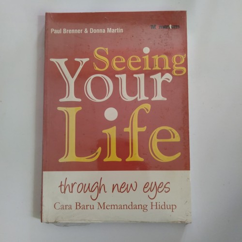 Seeing Your Life New Eyes :  Cara Baru Memandang Hidup
