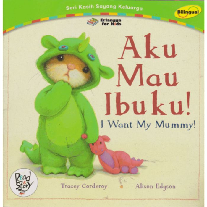 Aku Mau Ibuku! :  I want my mummy!