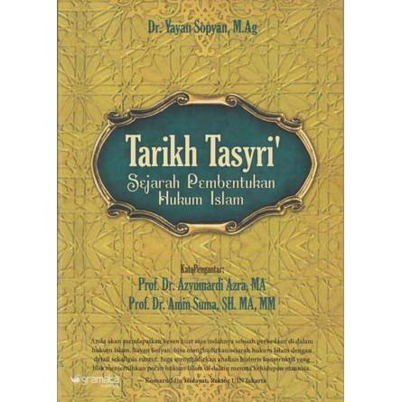 Tarikh Tasyri' ; Sejarah Pembentukan Hukum Islam