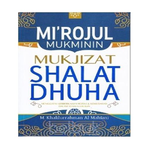 Mi'rojul Mukminin :  Mukjizat Shalat Dhuha
