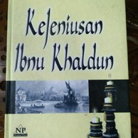 Kejeniusan Ibnu Khaldun :  Sosiolog, Psikolog, Filosof, Sejarawan, Seniman, dan Ulama Faqih