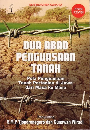Dua abad penguasaan tanah :  Pola penguasaan tanah pertanian di Jawa dari masa ke masa