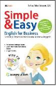 Simple & Easy English for Business :  Strategi Tepat Mahir Bahasa Inggris