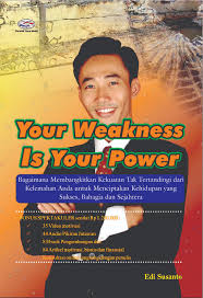 Your Weakness Is Your Power