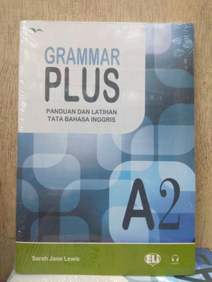 Grammar plus A2 :  panduan dan latihan tata bahasa Inggris