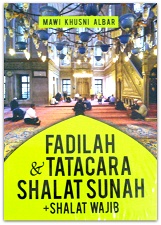 Fadilah & Tata Cara Shalat Sunah + Shalat Wajib