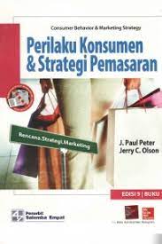 Perilaku konsumen & strategi pemasaran buku 1 :  Consumer Behavior & Marketing Strategy