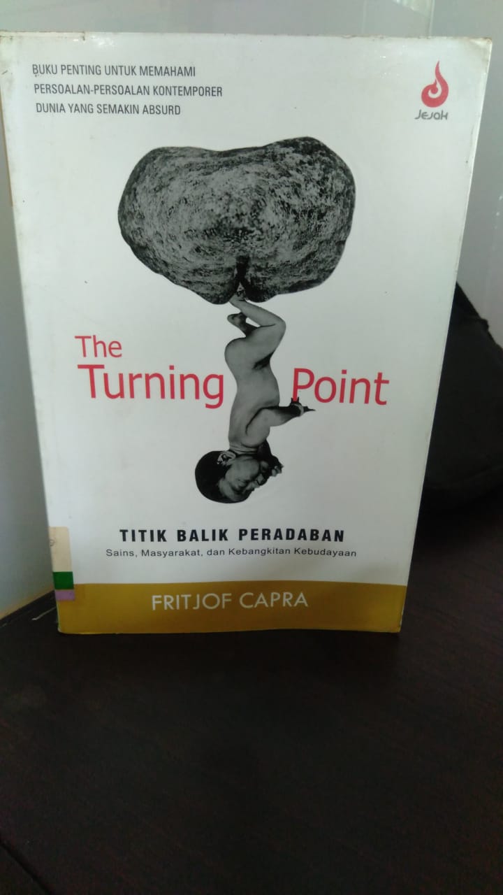 The turning point :  Titik balik peradaban sain, masyarakat,dan kebangkitan kebudayaan