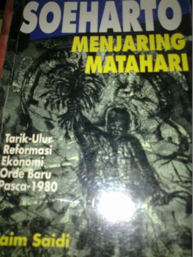 Soeharto Menjaring Matahari :  tarik-ulur reformasi ekonomi Orde Baru Pasca-1980