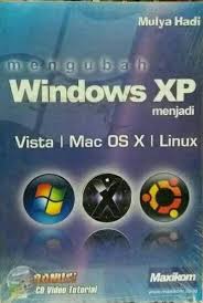 Mengubah Windows XP menjadi Vista, Mac OS X, dan Linux