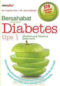 Bersahabat dengan Diabetes Tipe 1