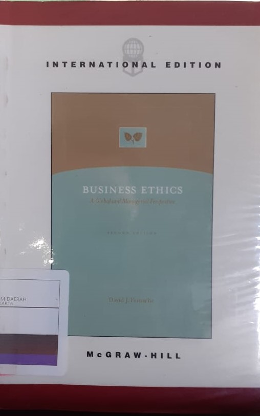 Business Ethics :  A Global and Managerial Perspective