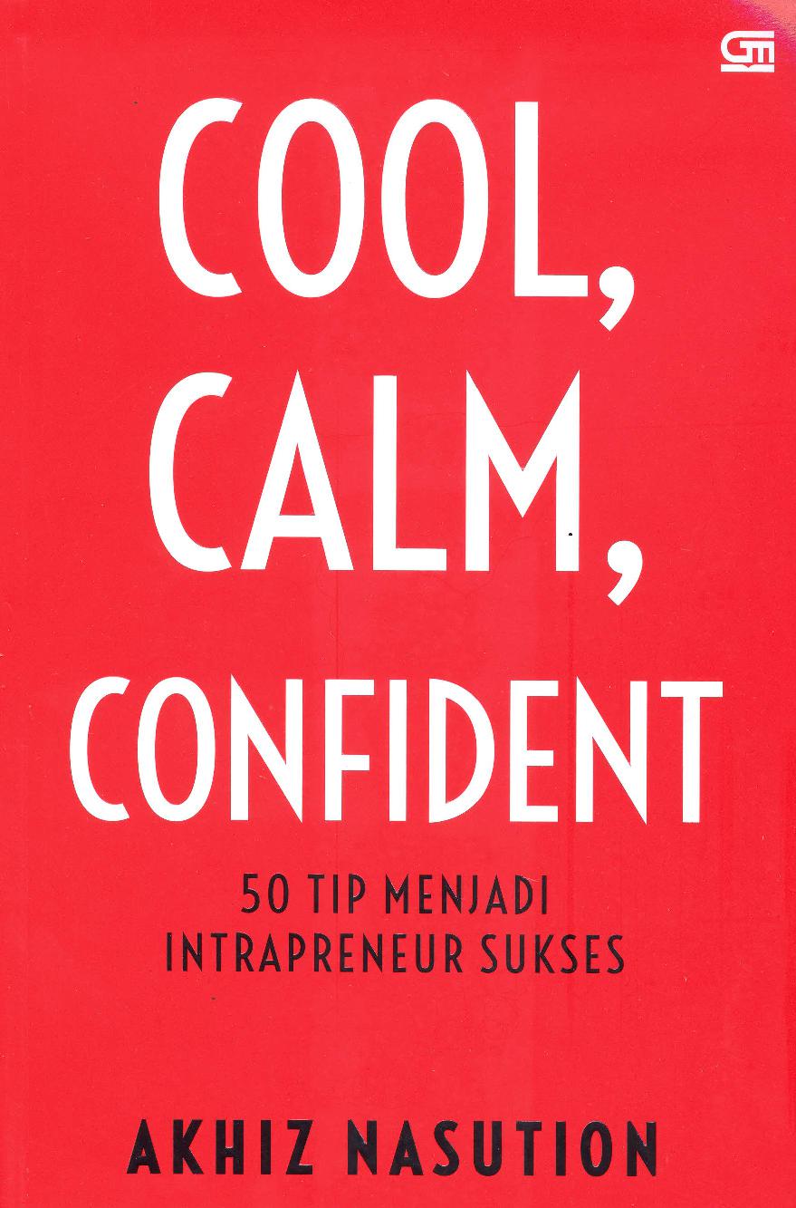 Cool, Calm, Confident 50 Tip Menjadi Intrapreneur Sukses