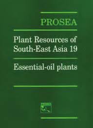 Plant Resources of South - East Asia 19 :  Essential - oil plants