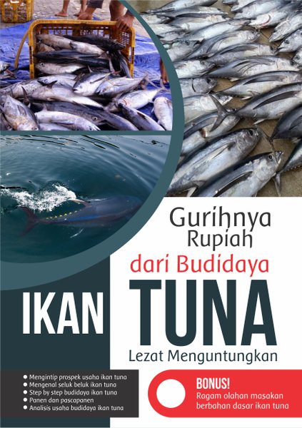 Gurihnya Rupiah dari Budidaya Ikan Tuna :  lezat menguntungkan