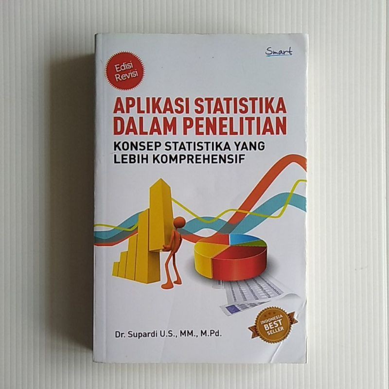 Aplikasi Statistika Dalam Penelitian Edisi Revisi :  Konsep Statistika yang Lebih Komprehensif