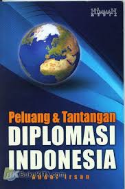Peluang Dan Tantangan Diplomasi Indonesia