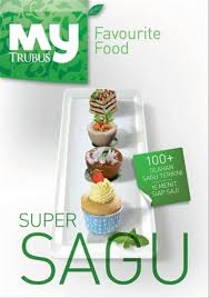Super Sagu :  my trubus favourite food