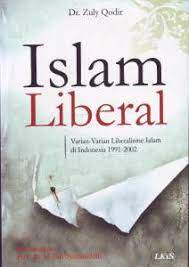 Islam liberal :  Varian-Varian Liberalisme Islam di Indonesia 1991-2002