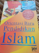 Orientasi baru pendidikan islam