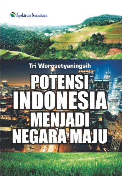 Potensi Indonesia Menjadi Negara Maju