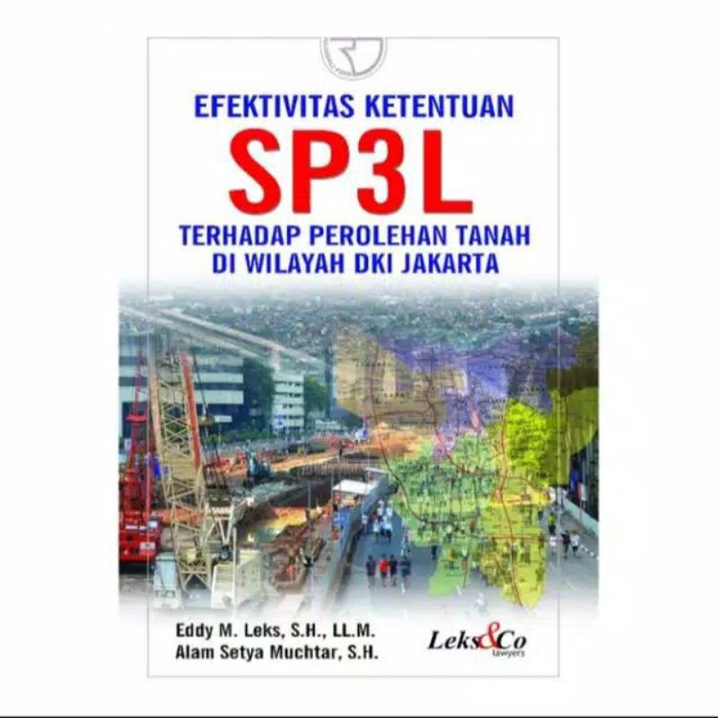 Efektifitas Ketentuan SP3L Terhadap Perolehan Tanah di Wilayah DKI Jakarta