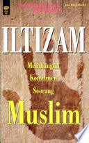 Iltizam :  membangun komitmen seorang muslim