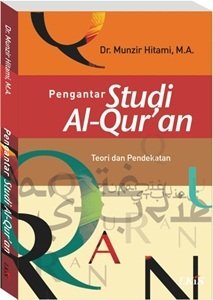 Pengantar Studi Al-Qur'an :  Teori Pendekatan