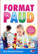 Format paud :  Konsep, karakteristik, & implementasi pendidikan anak usia dini