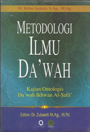 Metodologi ilmu da'wah :  Kajian ontologis da'wah ikhwan al-safa'