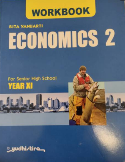 Workbook Economics 2 :  for senior high school year XI