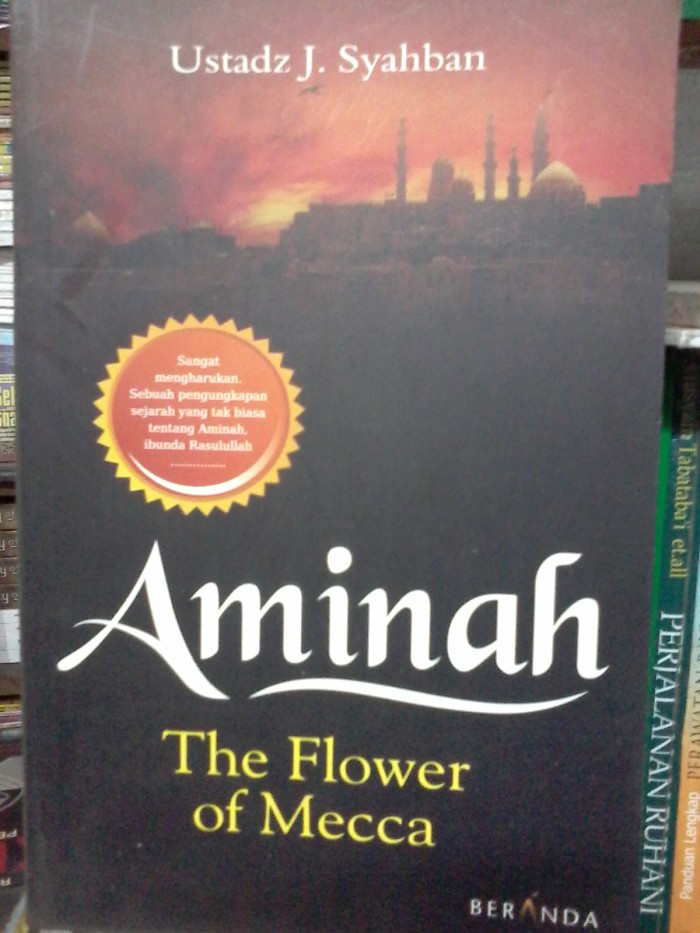 Aminah The Flower Of Mecca