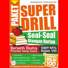 Paket Super Drill Soal - Soal Ulangan Harian :  Berlatih ekstra prestasi sang juara