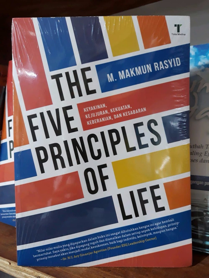 The five principles of life :  keyakinan, kejujuran, keberanian, dan kesabaran