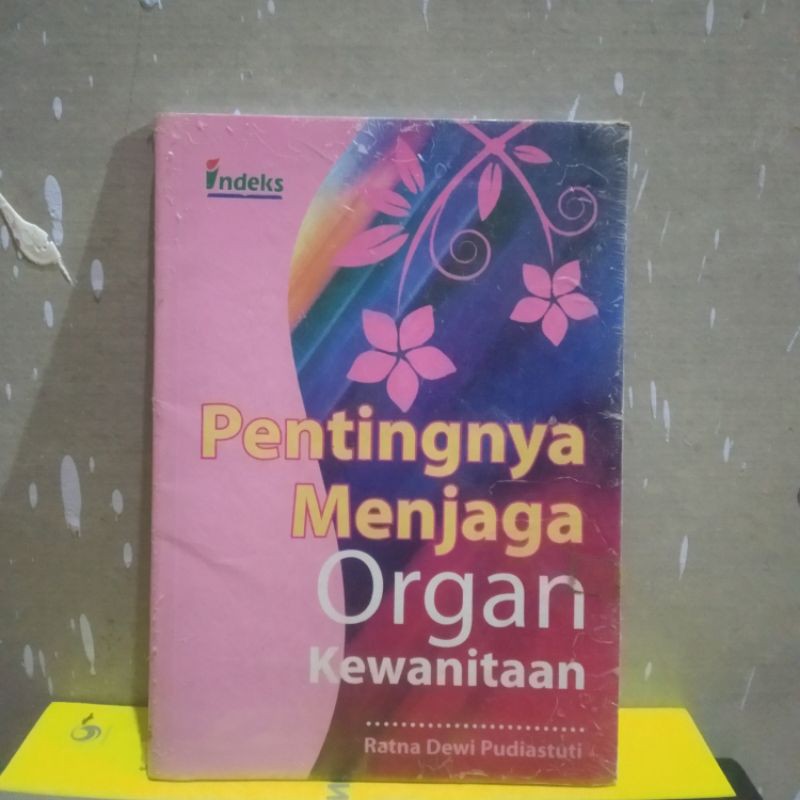 Pentingnya Menjaga Organ Kewanitaan