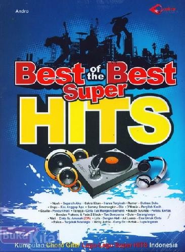 Best Of The Best Super Hits :  Kumpulan Chord Gitar Lagu - Lagu Super Hits Indonesia