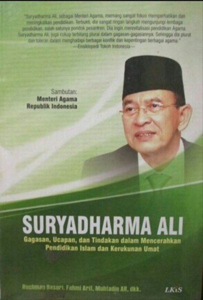 Suryadharma Ali :  gagasan, ucapan, dan tindakan dalam mencerahkan pendidikan Islam dan kerukunan umat
