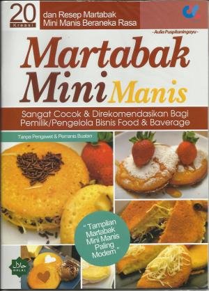 Martabak Mini Manis :  sangat cocok dan direkomendasikan bagi pemilik/pengelola bisnis food dan beverage
