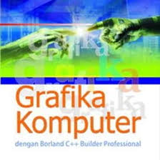 GRAFIKA KOMPUTER DENGAN BORLAND C++ BUILDER PROFESSIONAL