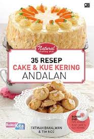 35 Resep Cake & Kue Kering Andalan :  natural cooking club