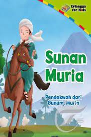 Sunan Muria :  pendakwah dari Gunung Muria