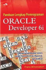 Panduan Lengkap :  Pemrograman Oracle Developer 6i