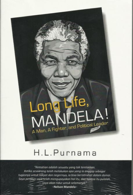 Long Life Mandela! A Man, A Fighter, and Political Leader