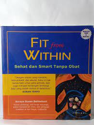 Fit from Within :  Sehat dan smart tanpa obat