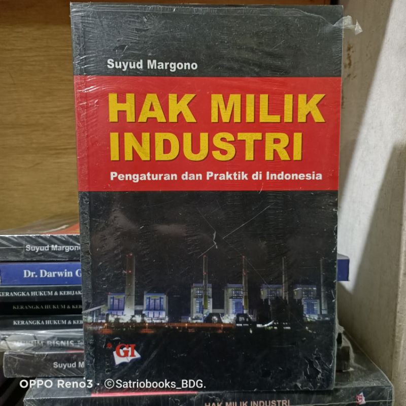 Hak Milik Industri :  Pengaturan dan Praktik di Indonesia