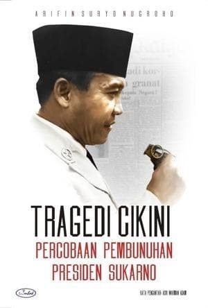 Tragedi Cikini :  Percobaan Pembunuhan Presiden Sukarno