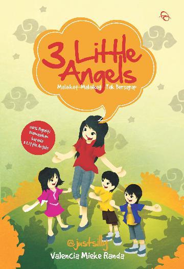3 Little Angels :  Malaikat - malaikat tak bersayap