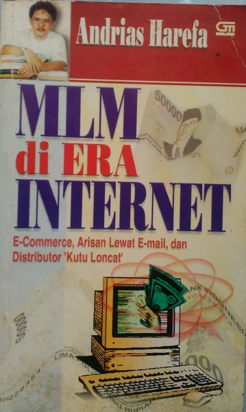 MLM di Era Internet :  e-commerce, arisan lewat e-mail, dan distributor "kutu loncat"