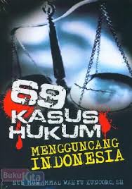 69 Kasus Hukum Mengguncang Indonesia