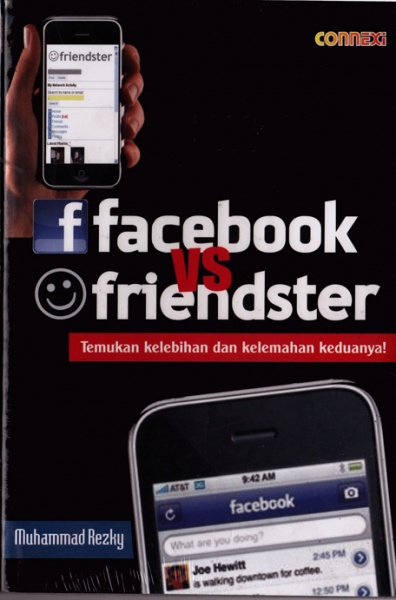 Facebook vs Friendster :  Kelebihan dan Kelemahan Keduanya